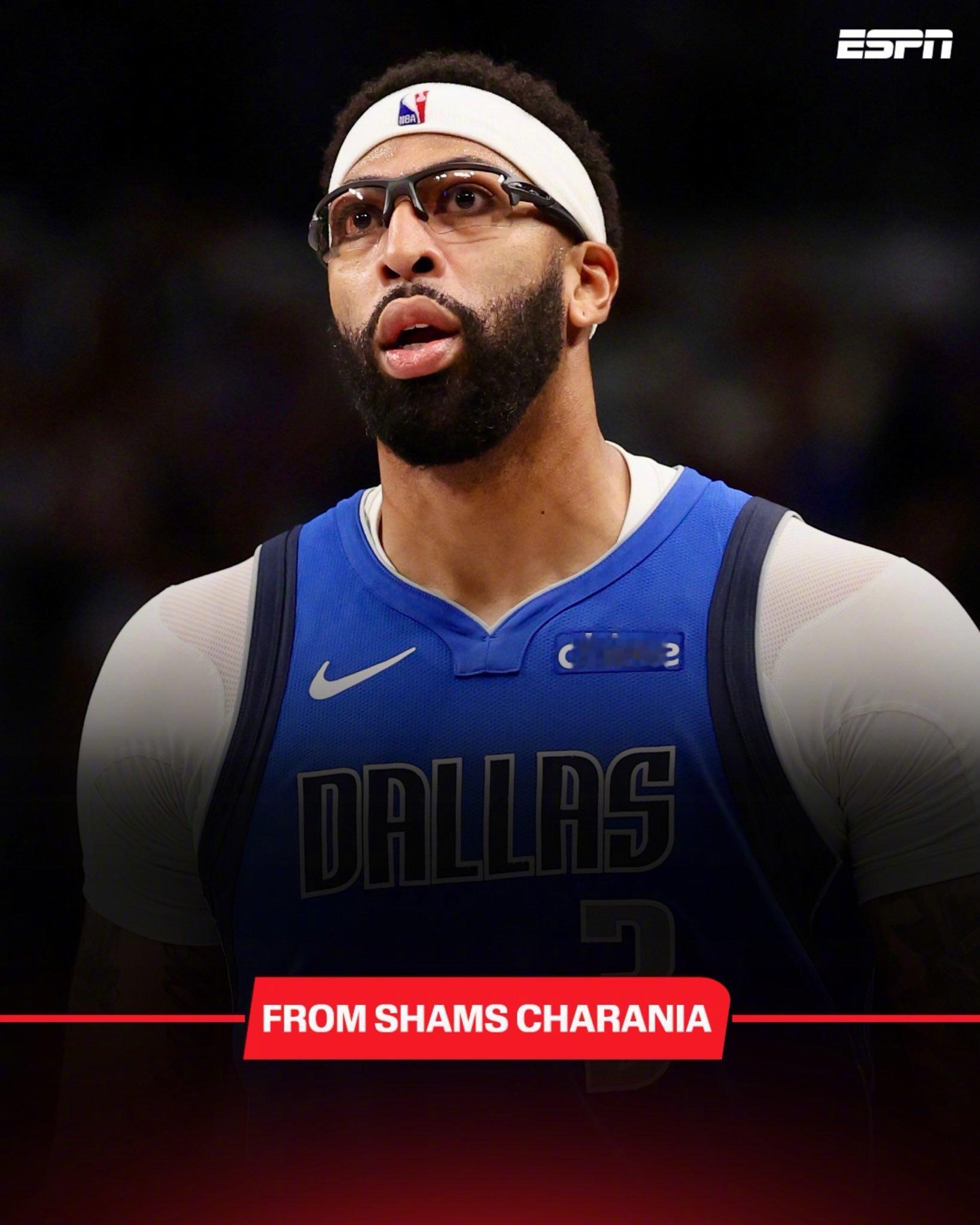 Shams报道：独行侠球星安东尼·戴维斯计划今天在洛杉矶对阵湖人队的比赛中复出，