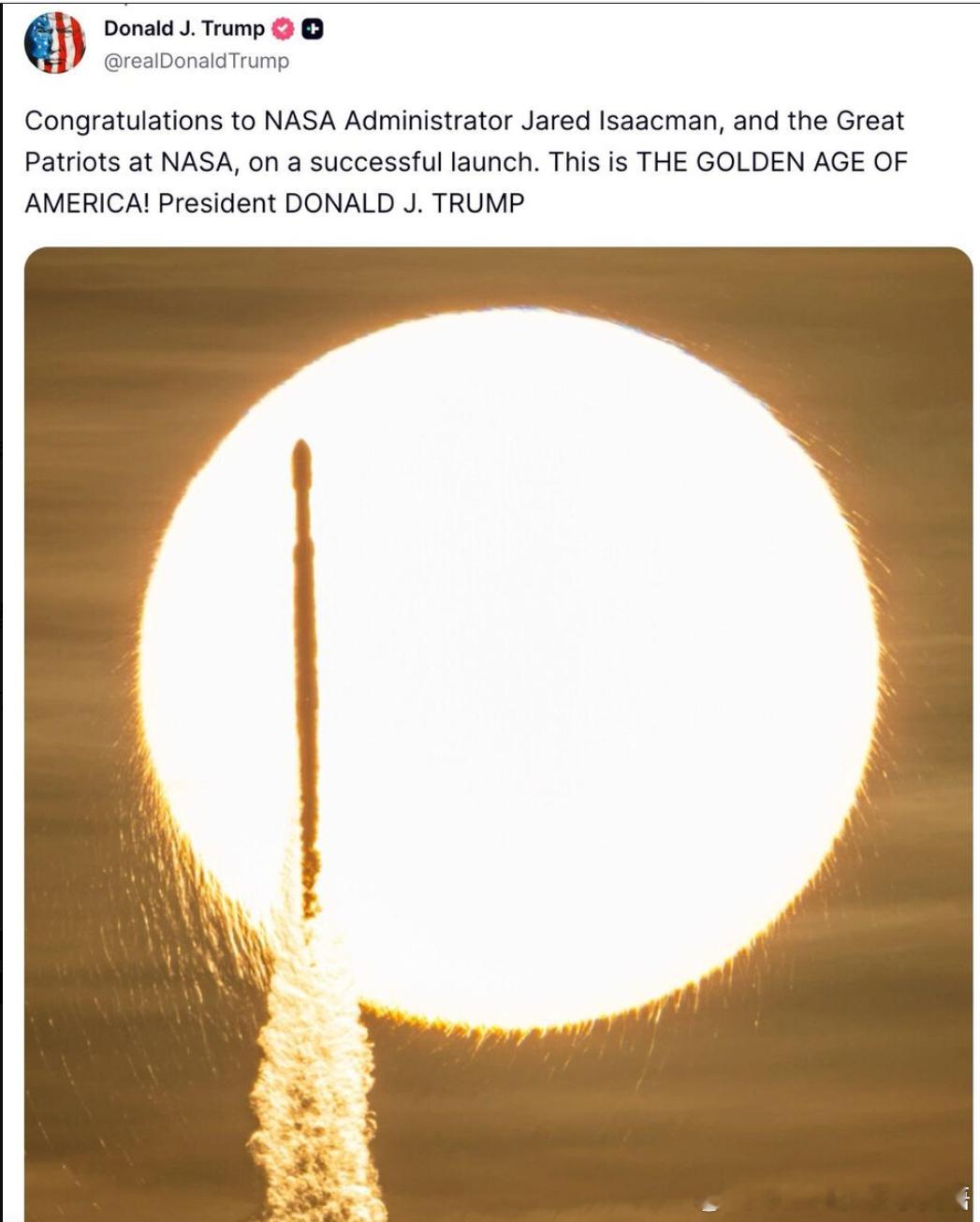 特朗普：祝贺NASA局长贾里德·艾萨克曼以及NASA的伟大爱国者们发射成功。这是