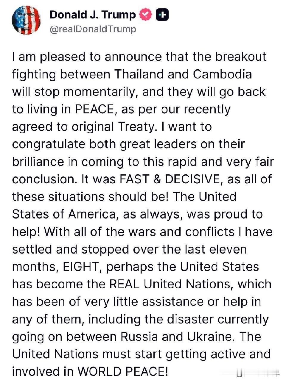 川普就泰国柬埔寨停战发文。
“我很高兴地宣布，泰国与柬埔寨之间的激烈冲突将立即停