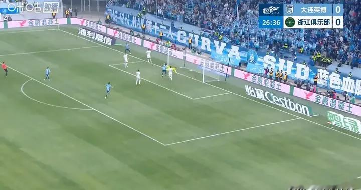 大连英博3-0横扫浙江队！豪取中超三连胜，三人建功火力全开