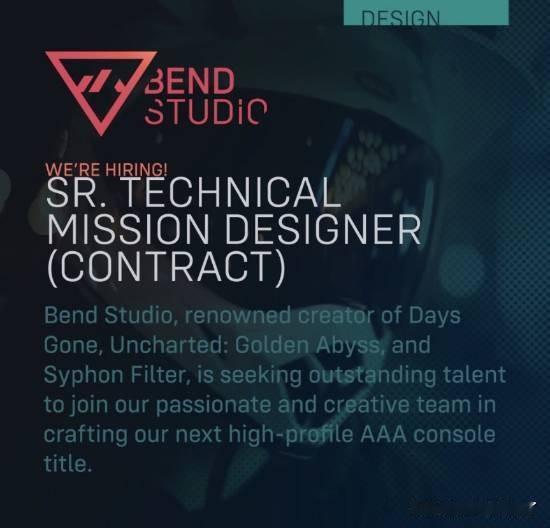 索尼旗下工作室Bend Studio近日开启新一轮招聘，为旗下一款全新的高规格主