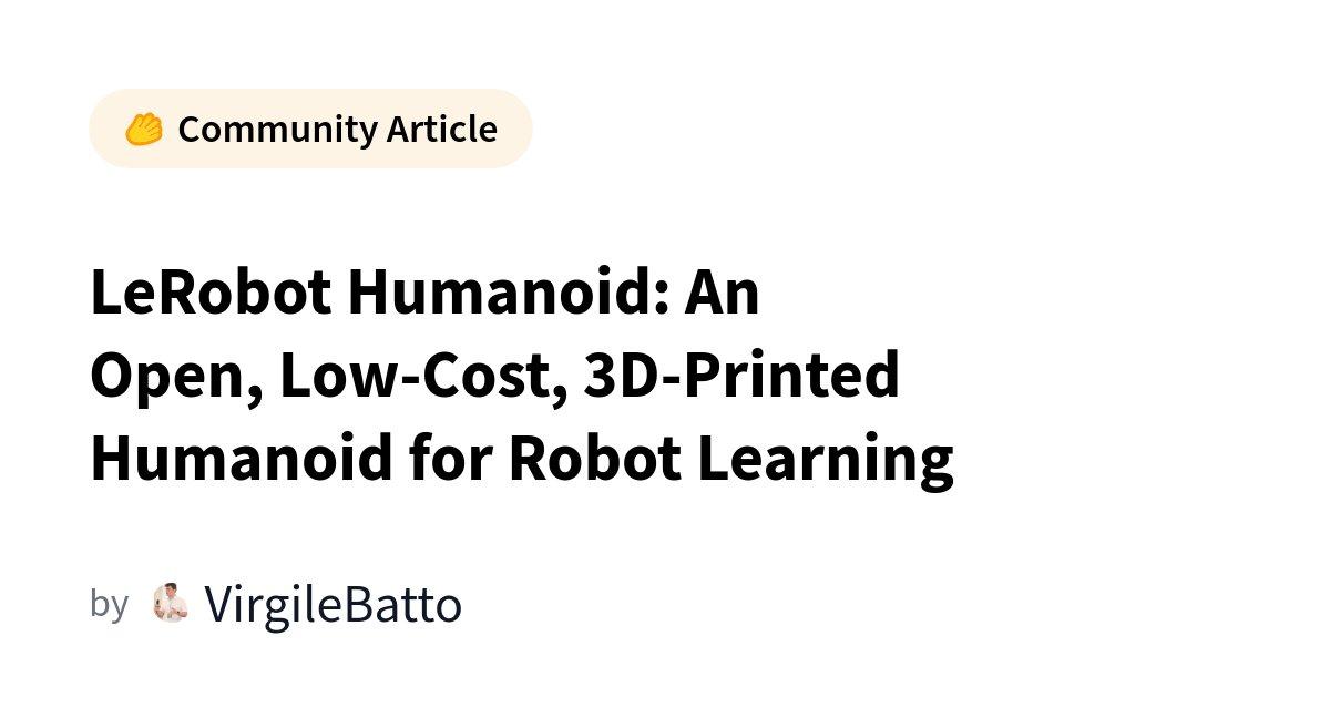 HuggingFace的LeRobot团队发布了LeRobot Humanoid