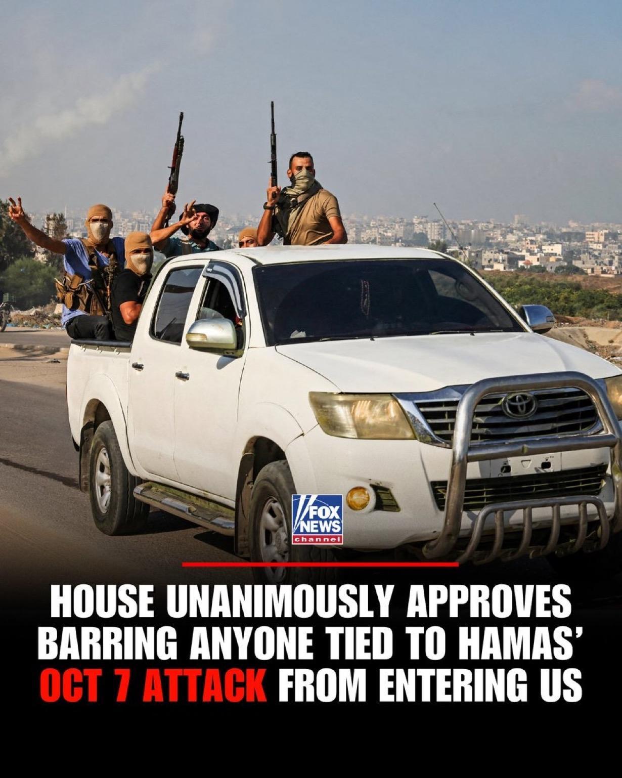 禁止入境

美国众议院一致通过了一项由共和党主导的法案，该法案将禁止任何与哈马斯