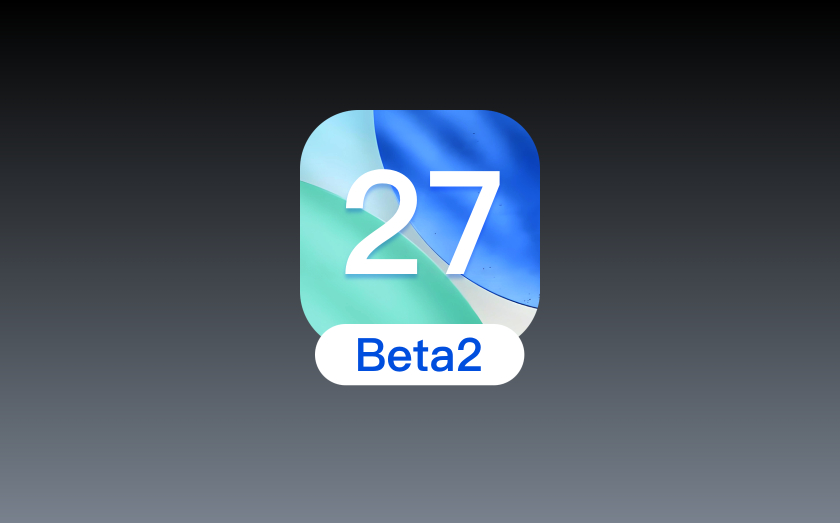 各位更新了 iOS27 beta2 的朋友这两天的使用体验感觉如何？还有没有遇到