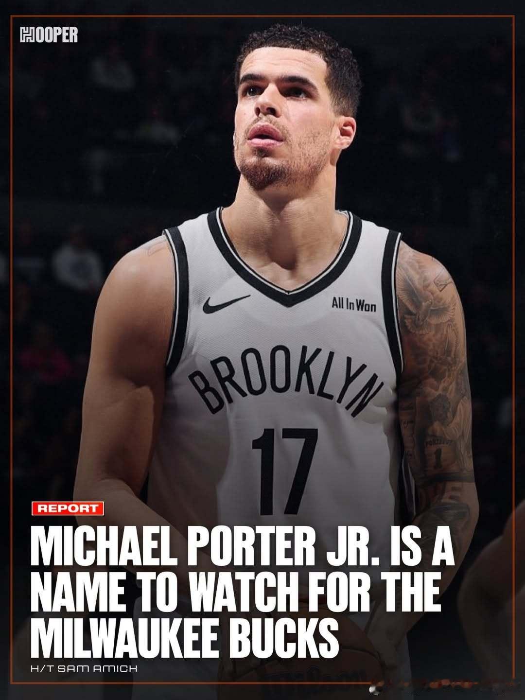 据Sam Amick报道，密尔沃基雄鹿正密切关注小迈克尔·波特："据联盟内部消息