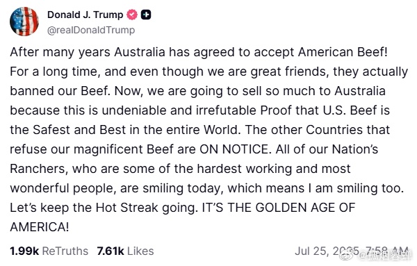 特朗普称澳大利亚同意进口美国牛肉他发帖说，“多年后，澳大利亚终于同意进口美国牛肉