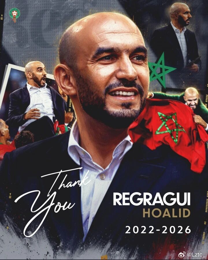 摩洛哥主帅雷格拉吉正式下课，U20主帅接手摩洛哥国家队官方消息，摩洛哥国家队主帅