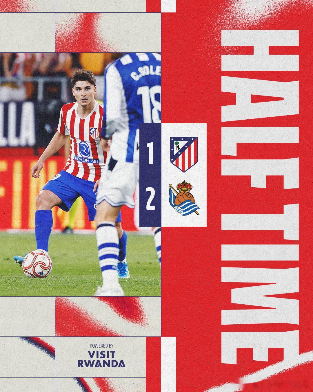 ⏱️中场休息｜马德里竞技1️⃣-2️⃣皇家社会还有45分钟，要更有效地进攻。Au