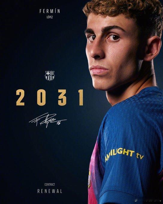 【官方】22岁的费尔明-洛佩斯与巴萨续约至2031年夏天，据悉解约金依然是500