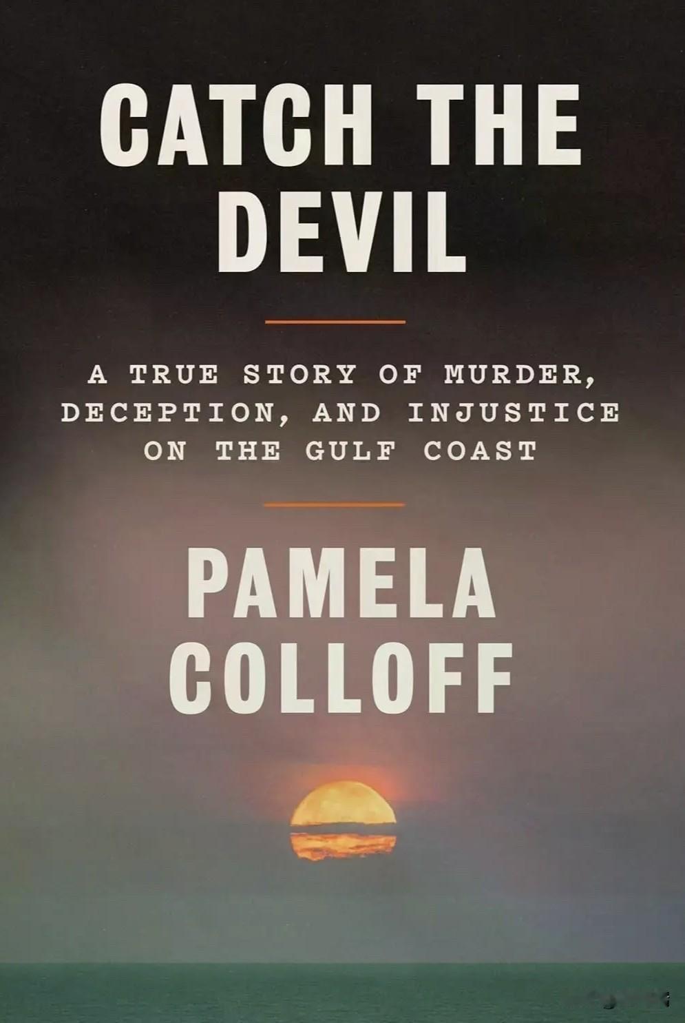 最近一本名叫《Catch the Devil: A True Story of 