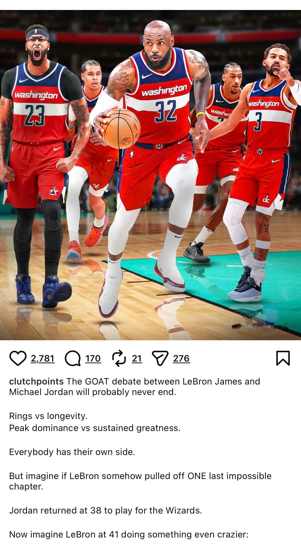 美媒ClutchPoints：如果詹姆斯加盟奇才并拿到总冠军，“GOAT”之争恐