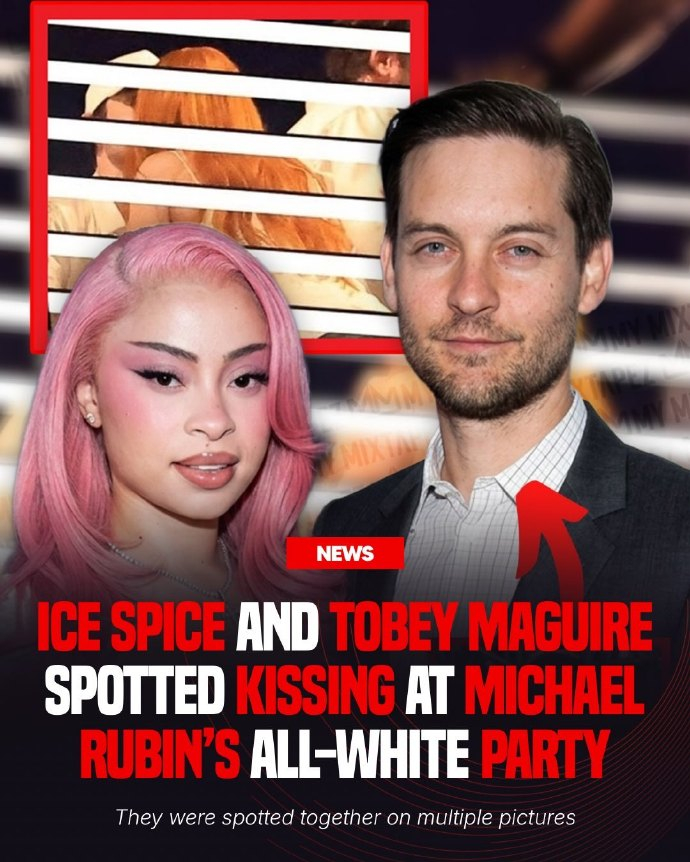疑似托比马奎尔IceSpice派对上接吻疑似托比马奎尔与小25岁女生接吻 51岁