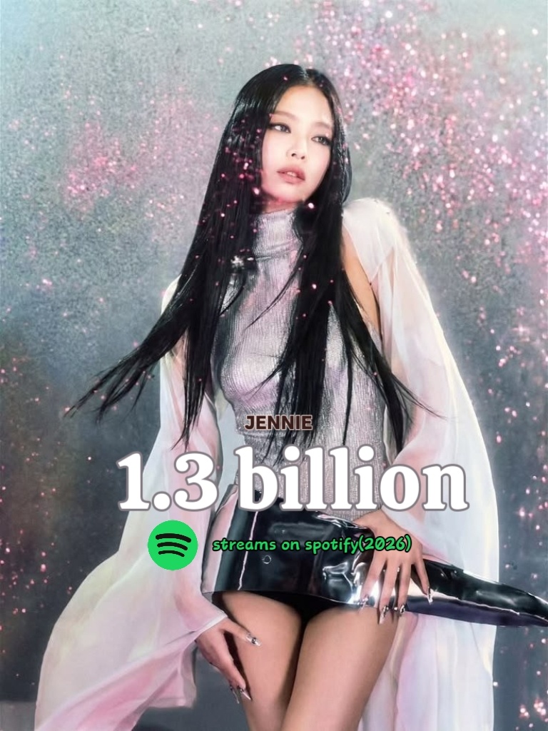 JENNIE2026年Spotify流媒突破1️⃣3️⃣亿🎉成为第一位达成该成