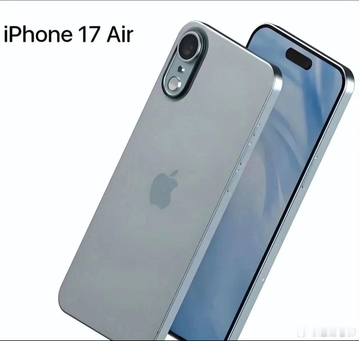 iPhone17Air背板 据近期各方信息看，苹果很可能在 2025 年推出史上