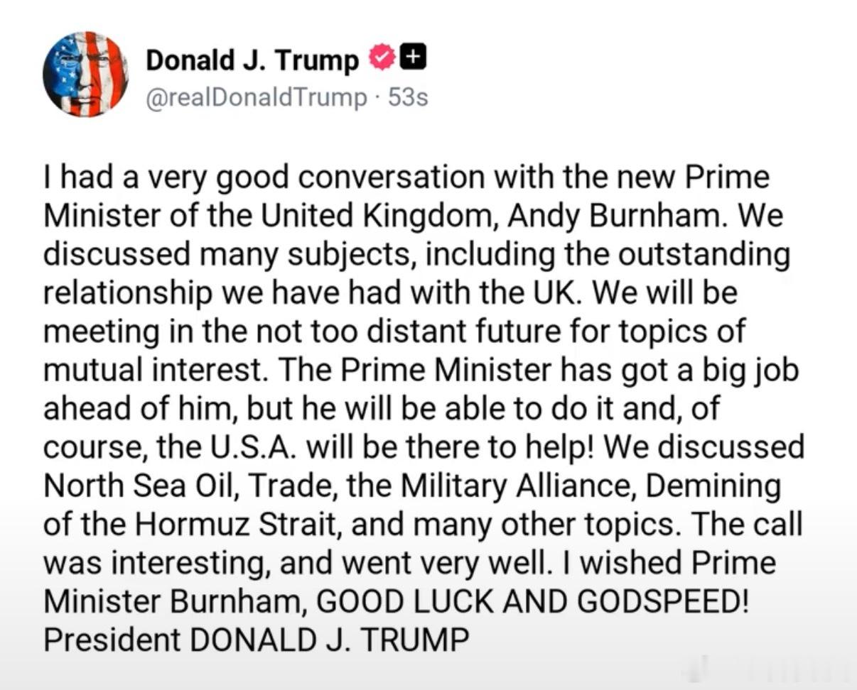 ‼️特朗普：“我和英国新任首相安迪·伯纳姆进行了一次非常愉快的交谈。我们讨论了许