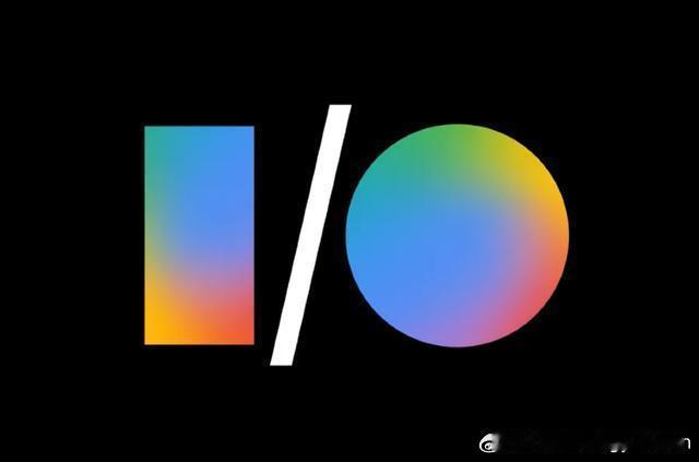 Google I/O 2026定档5月19日 Google 正式对外宣布，其年度