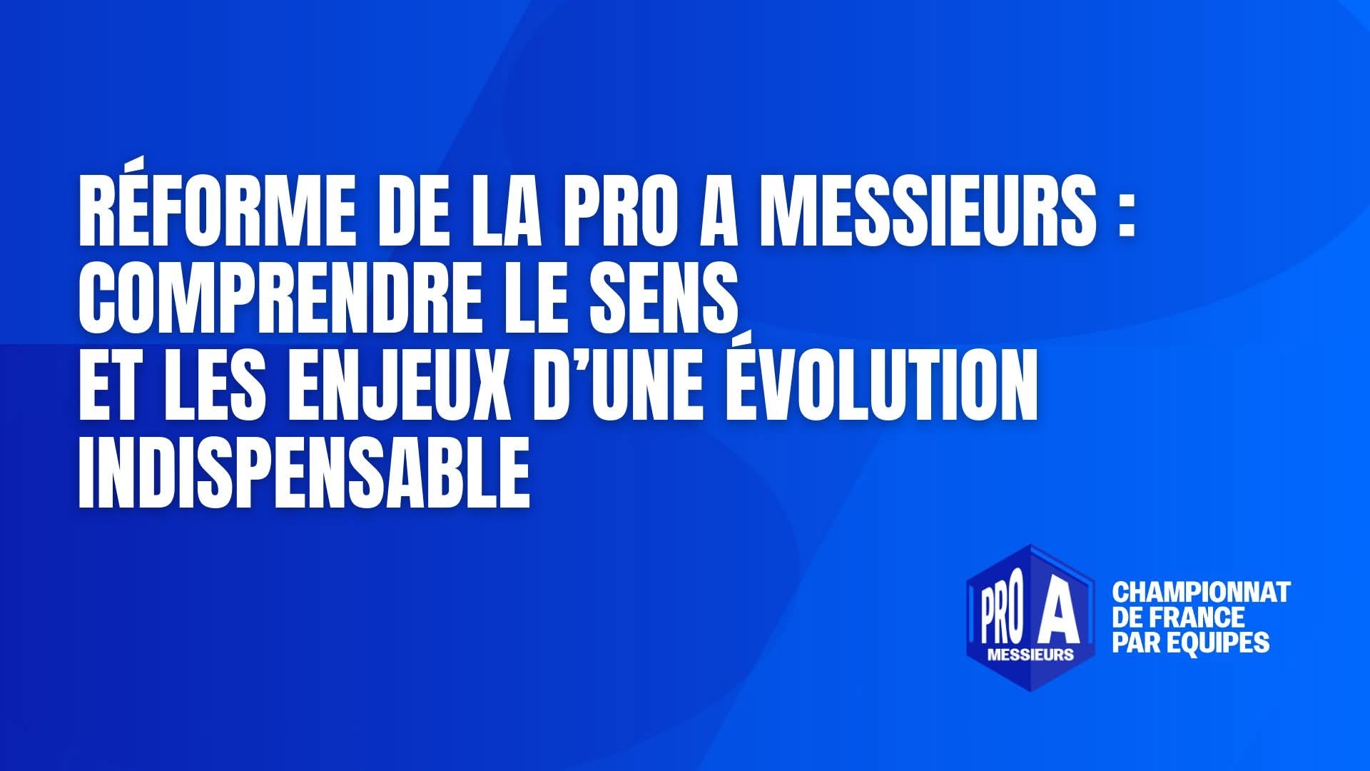 男子法甲改革：理解这一必要演变的意义与关键点2026年1月31日，法国乒乓球协（