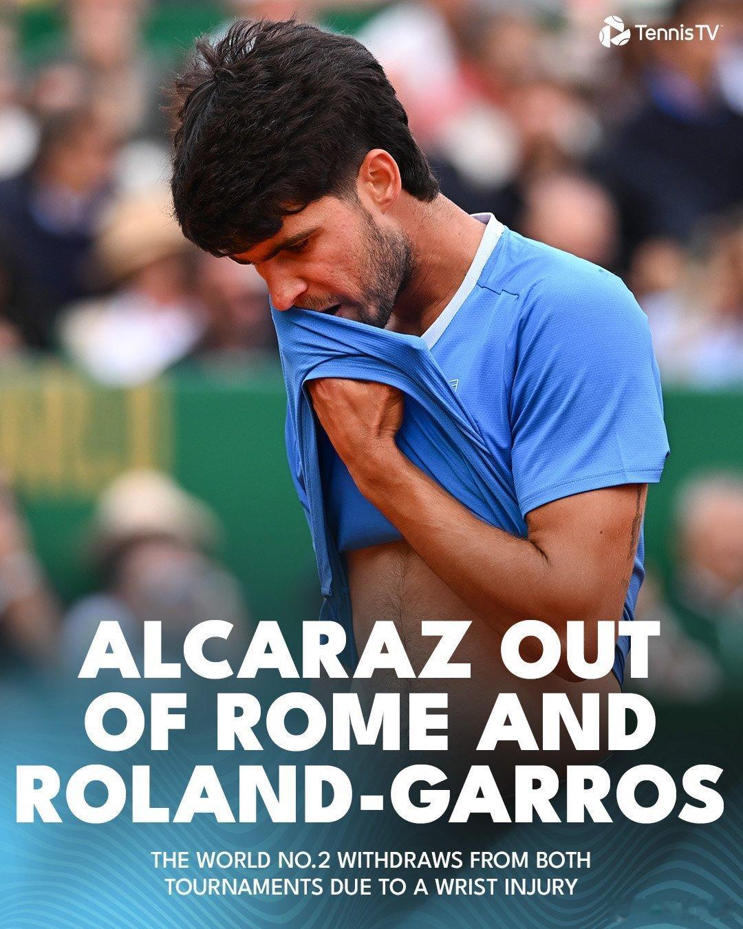 阿卡拉斯退出罗马和法网。红土赛季全部报销。伤情严重程度超乎想象。那么接下来这40