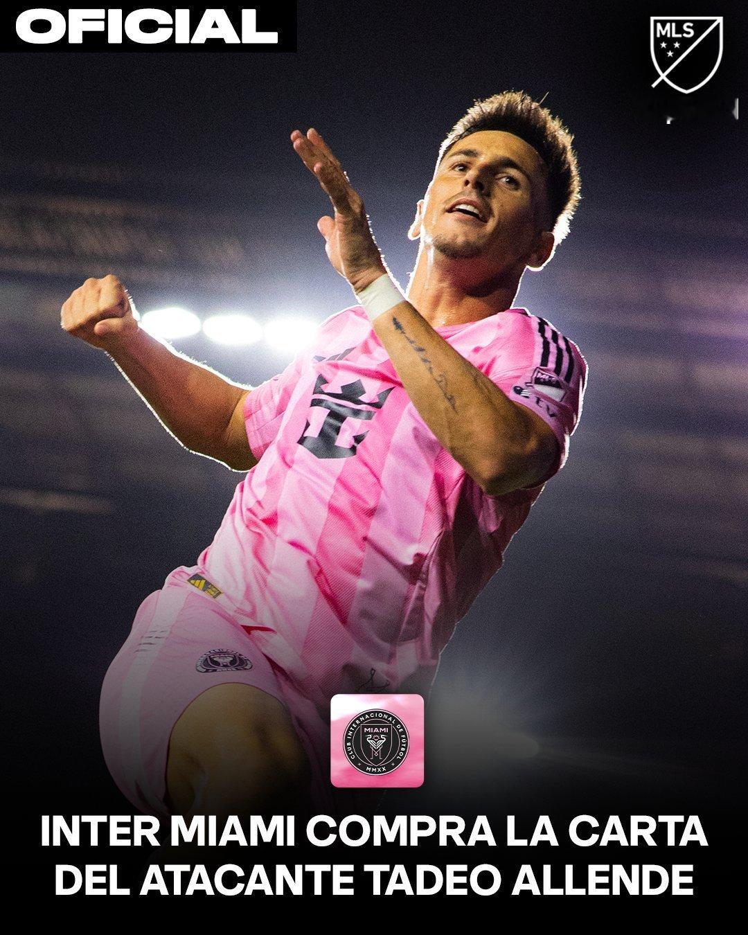 🚨🚨🚨正式ALLende IN.迈阿密国际宣布阿根廷球员塔德奥·阿连德将继