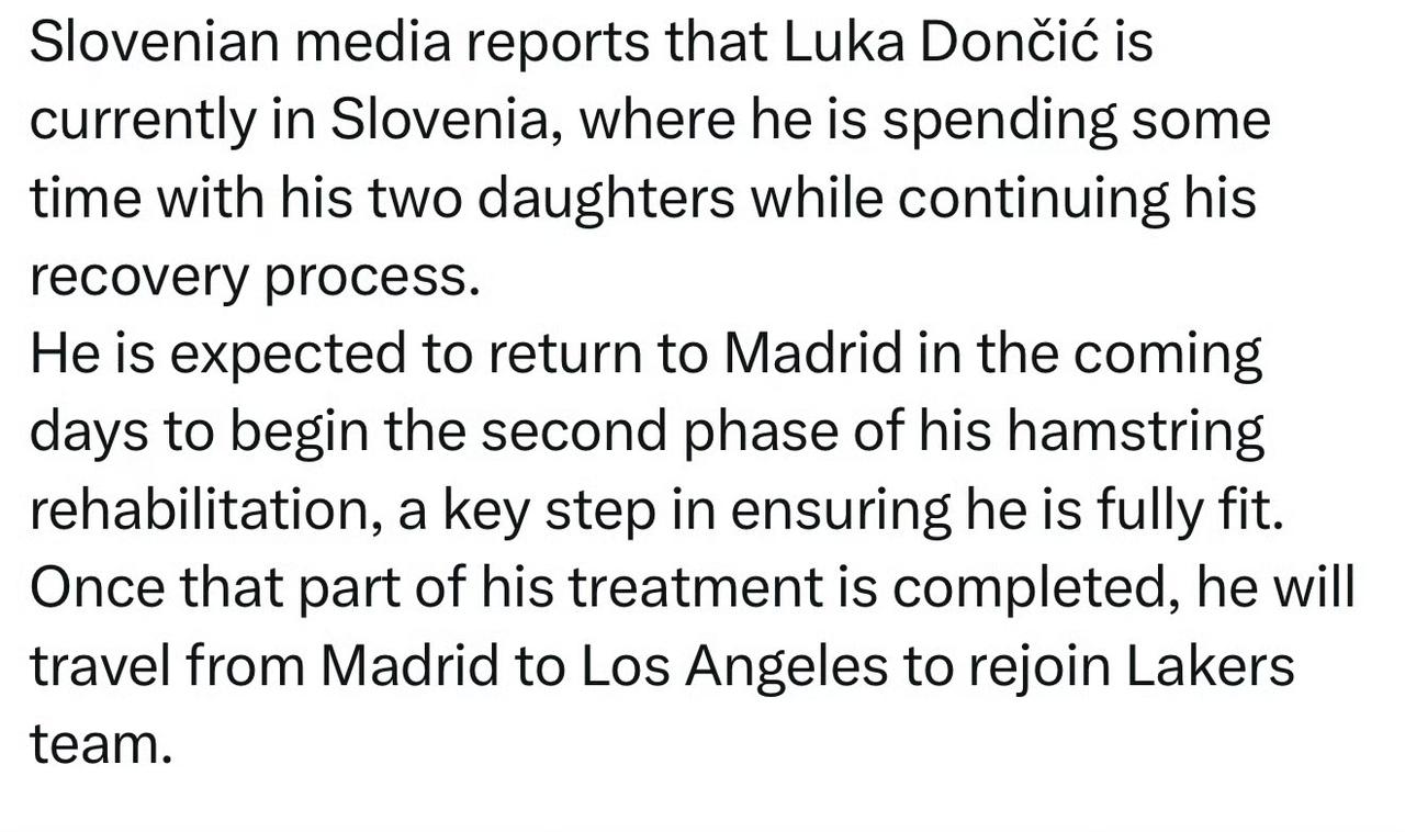斯洛文尼亚媒体报道：
东契奇目前在斯洛文尼亚，陪伴两个女儿，同时继续恢复。
预计