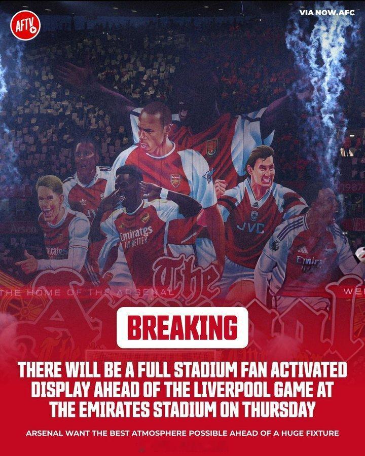 酋长球场将在对阵利物浦的比赛中完全沸腾，阿森纳希望球场气氛达到最佳状态 阿森纳v