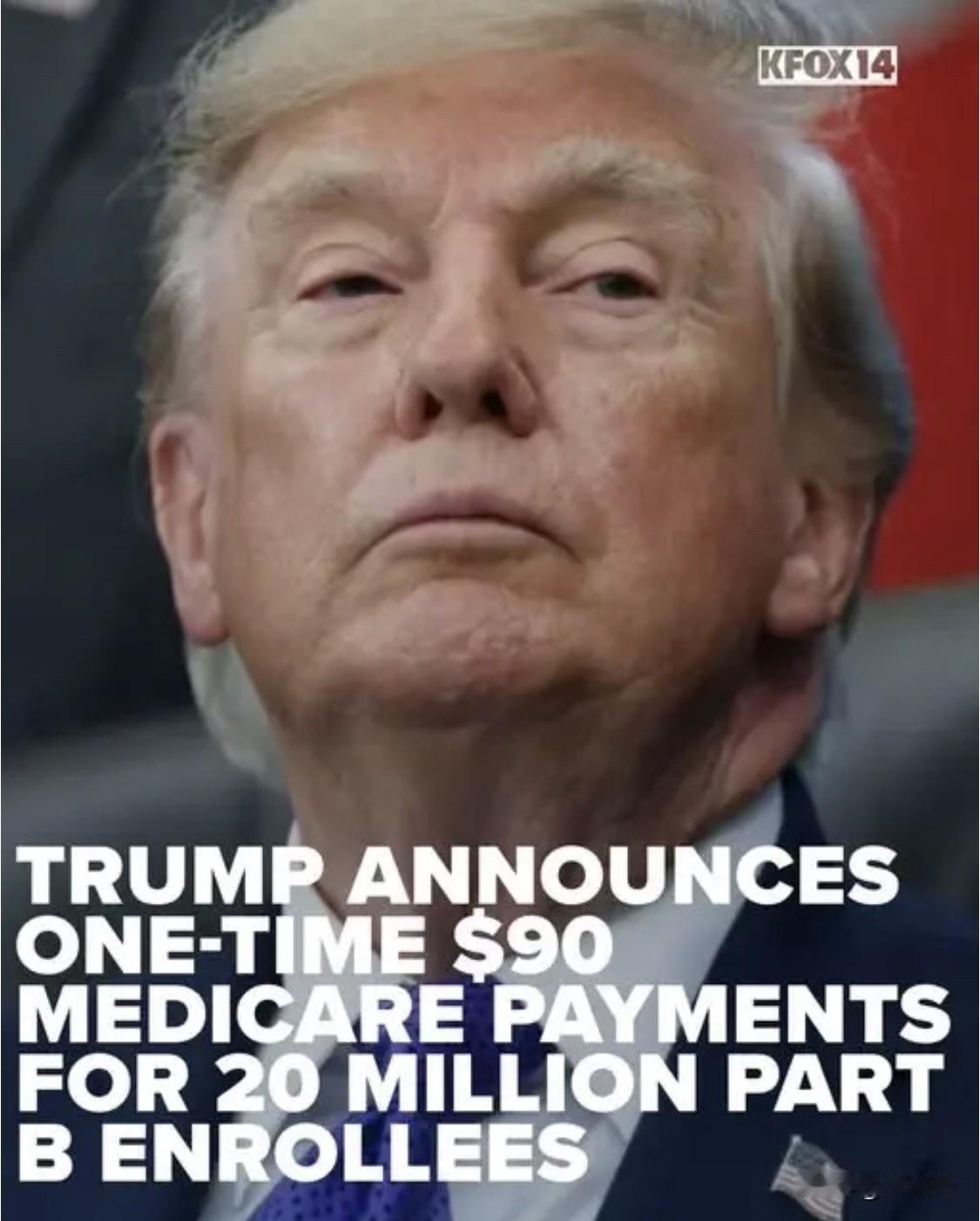 川普总统正式宣布，联邦政府将向超过 2000 万名 Medicare Part 