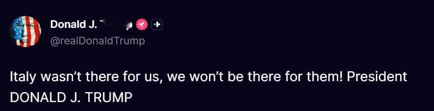 特朗普通过 Truth Social 发声：意大利没有为我们挺身而出，我们也不会