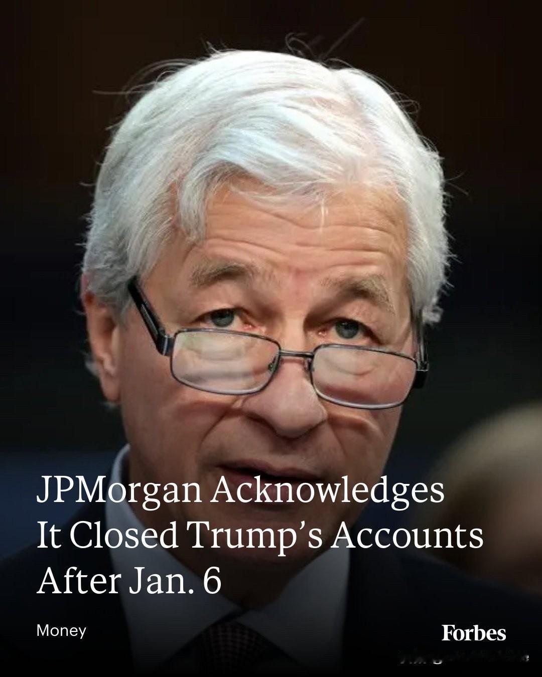 福布斯杂志报道：摩根大通在本周的一份法庭文件中承认，在2021年1月6日国会大厦