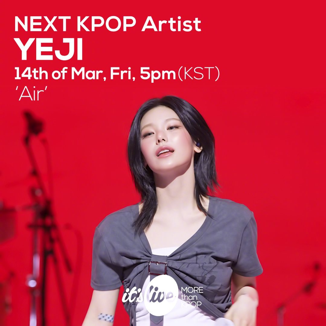 【Twi】it's Live官推更新，YEJI  COMING UP NEXT，