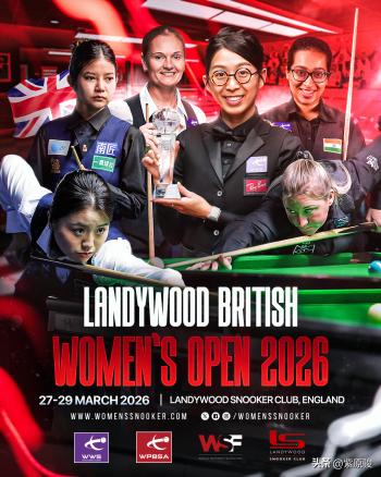 英国女子公开赛3月27日-29日将在英格兰沃尔索尔的兰迪伍德斯诺克俱乐部进行，共