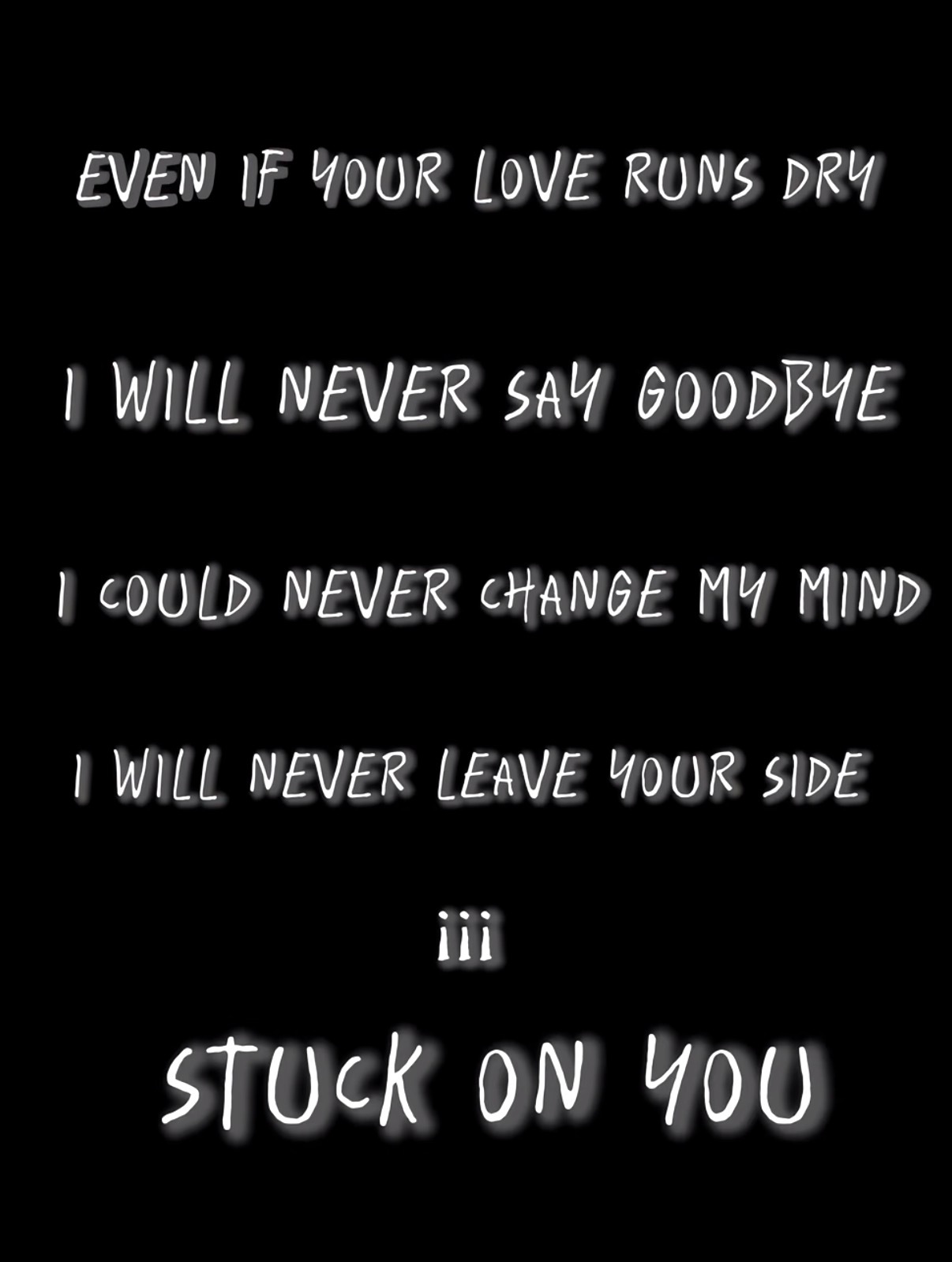 EVEN IF YOUR LOVE RUNS DRY纵使你的爱意消磨殆尽I WI