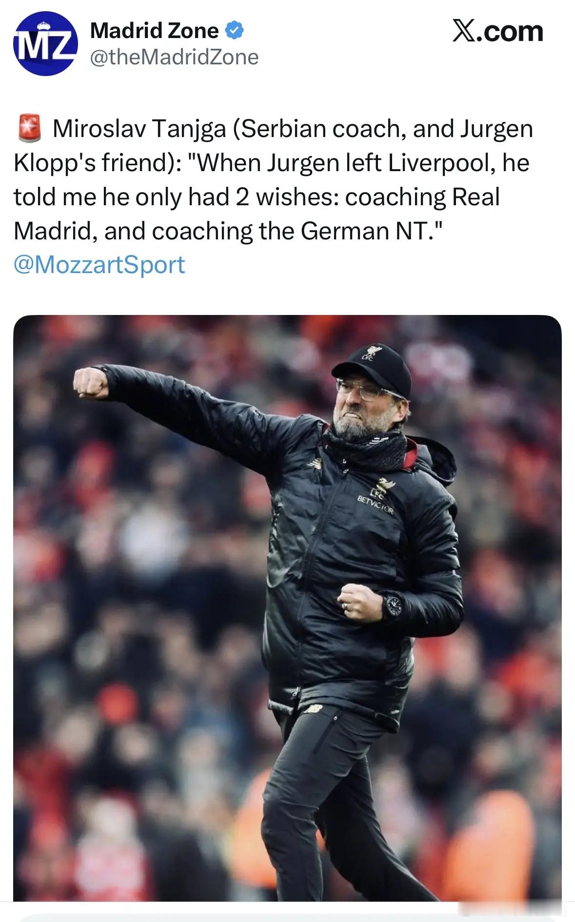 克洛普好友说：“当克洛普离开利物浦时，他告诉我，他只有两个愿望：执教皇家马德里，