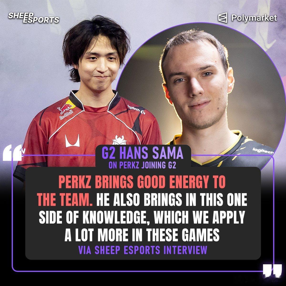 G2 的 Hans Sama  谈及 Perkz在 G2 扮演的角色：“这或许显