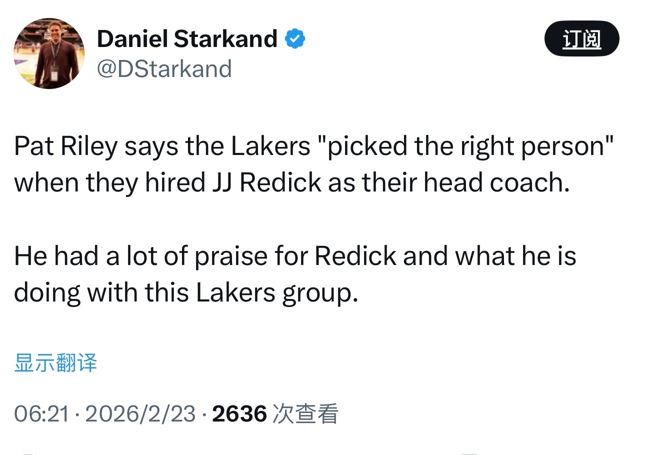 帕特·莱利表示，湖人聘请雷迪克担任主教练是“选对了人”。他对雷迪克以及他带领这支