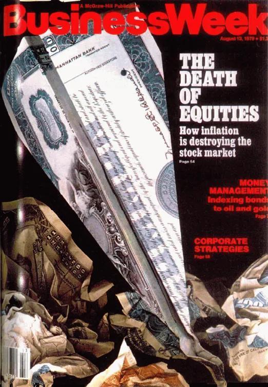 1979年《商业周刊》很有名的封面，宣称“股票已死”。这篇报道反映了1970年代