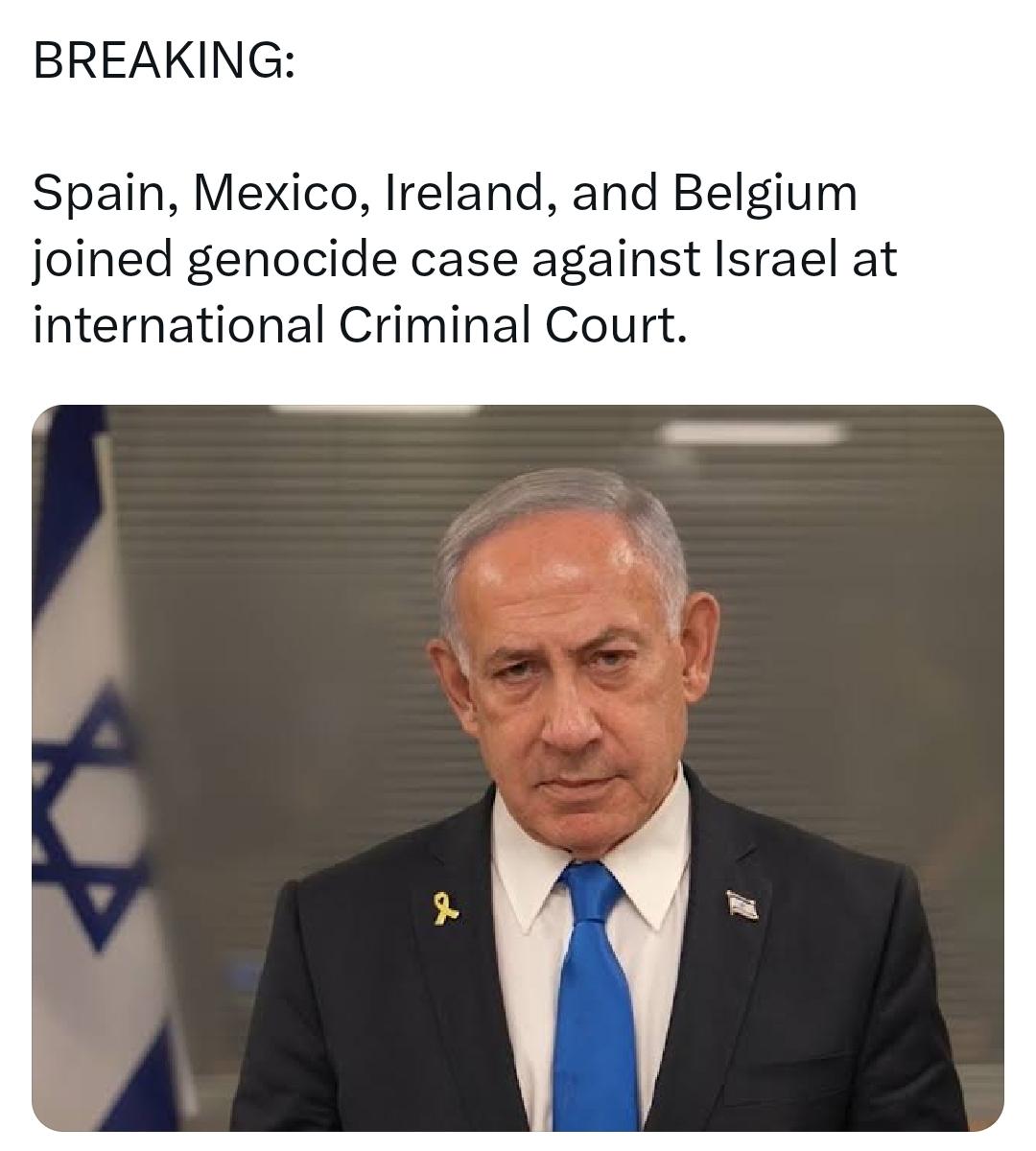 西班牙、墨西哥、爱尔兰和比利时在国际刑事法院对以色列提起种族灭绝罪诉讼。