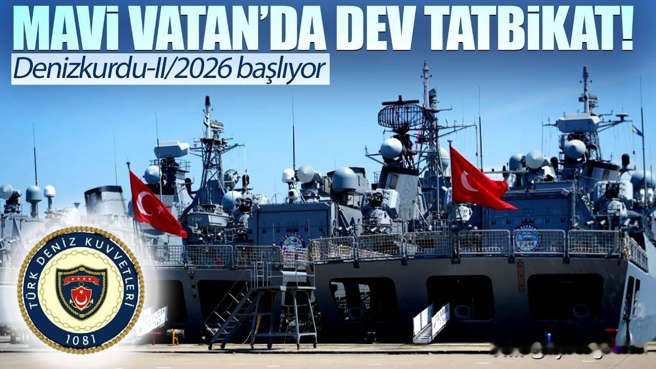 🇹🇷 土耳其海军将于2026年6月4日至14日期间，在地中海、爱琴海、马尔马