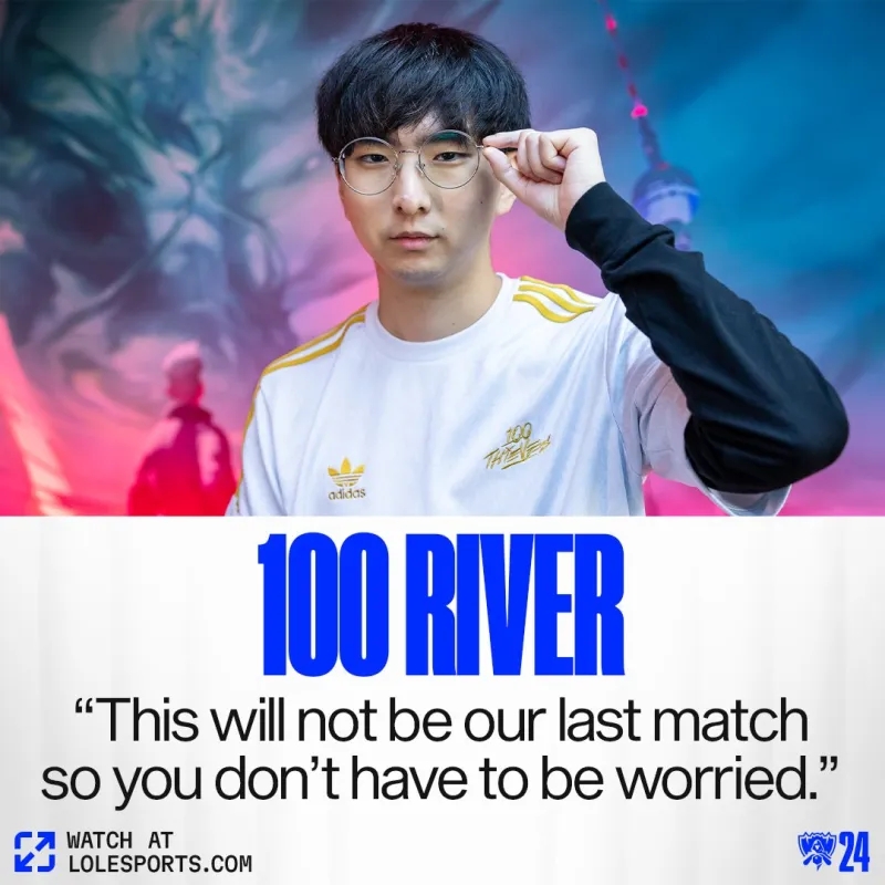 LOL官推分享100T.River：不用担心，这不会是我们的最后一场