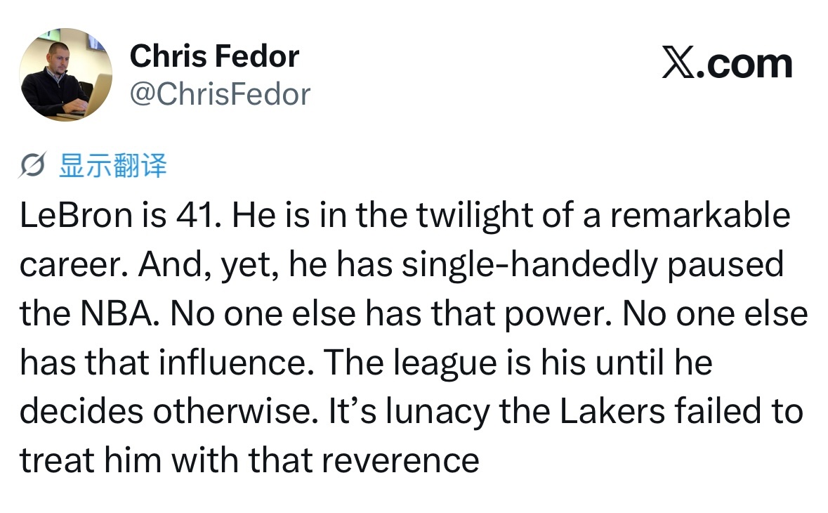 骑士记者Chris Fedor：勒布朗已经41岁了，辉煌的职业生涯步入尾声。但仅
