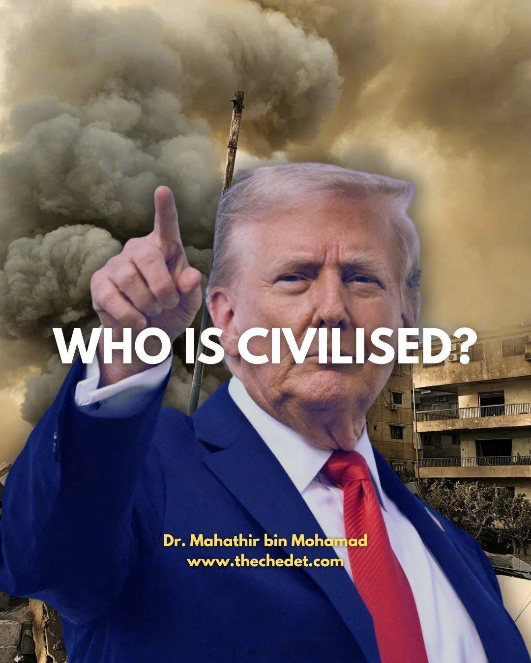 特朗普称伊朗致电说希望达成协议马来西亚前总理马哈蒂尔发推文：**谁才是文明人？*