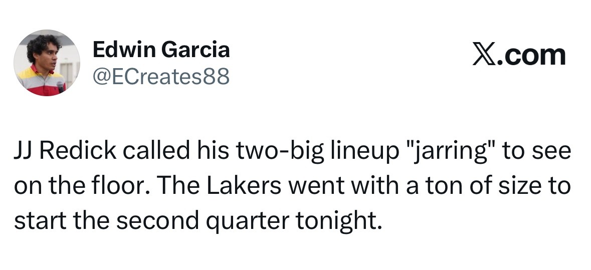 雷迪克称他的双内线阵容“令人震惊”。湖人队今晚在第二节开始时派出了大量的高个球员