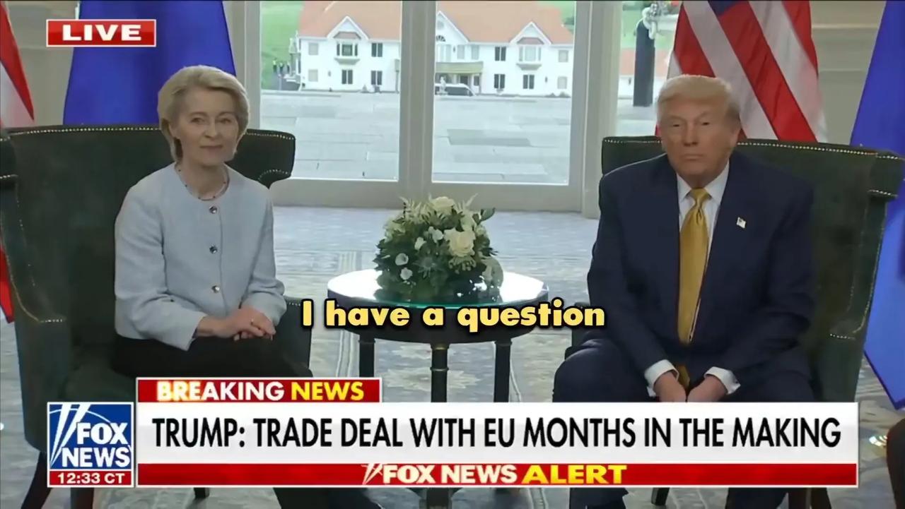 欧盟委员会主席冯德莱恩和美国总统老特会谈之后答记者问，有记者问冯德莱恩："美国对