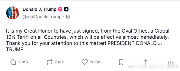 【黄金时代】川普很荣幸对所有国家征收10%的关税川普：我非常荣幸刚刚在椭圆形办公