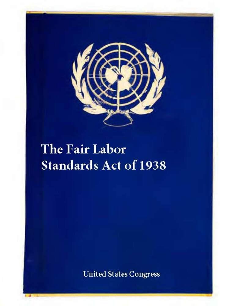 1938年5月26日，美国通过《公平劳动标准法》，确立最低工资和最高工时制度。
