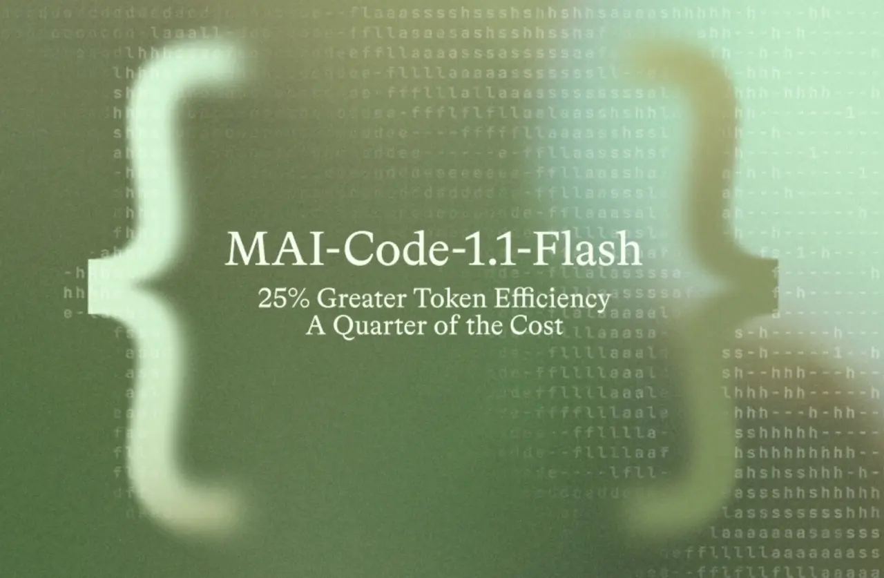 微软正式发布 MAI-Code-1.1-Flash 编码模型，作为 MAI-Co