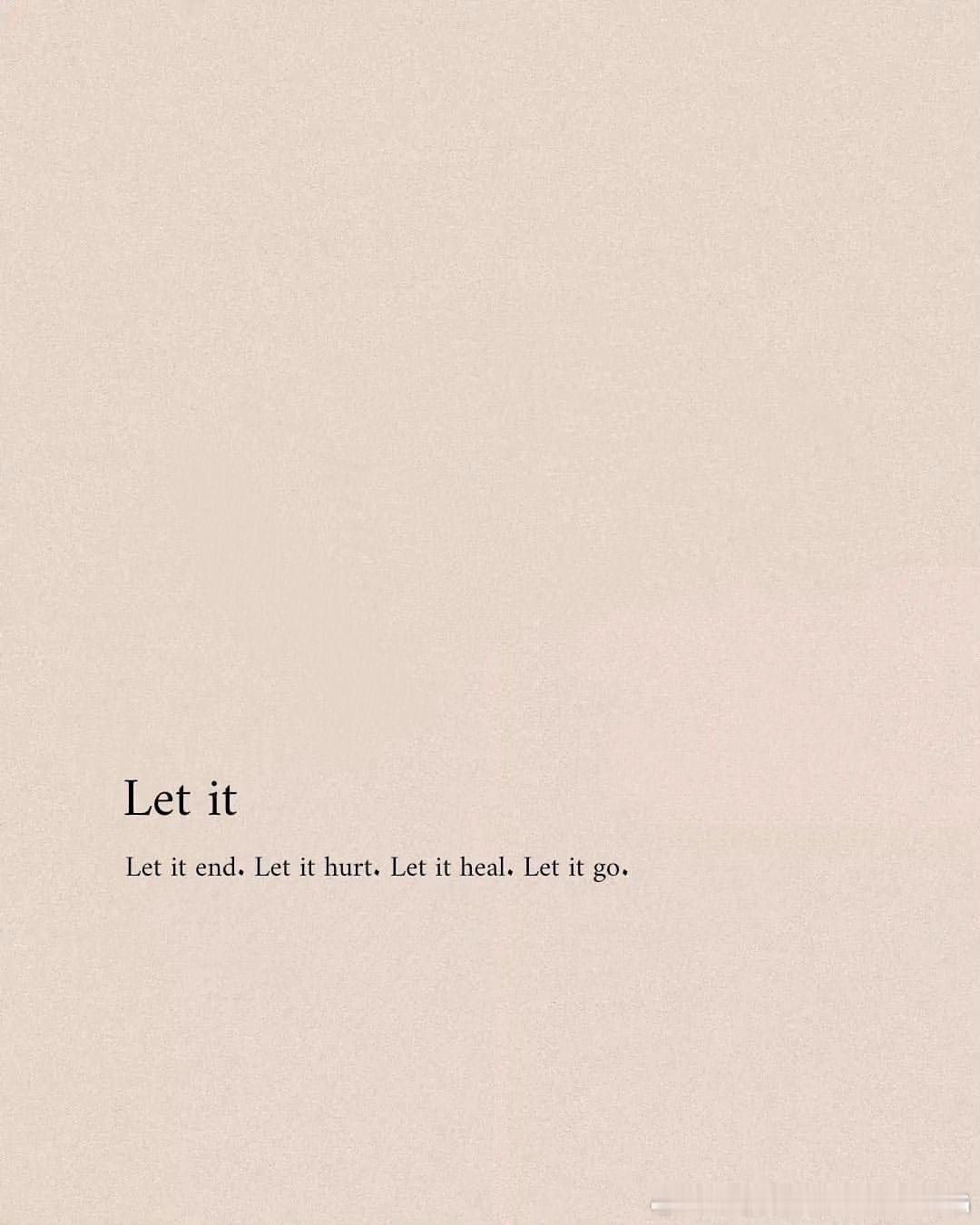 Let it Let it endLet it hurt Let it heal