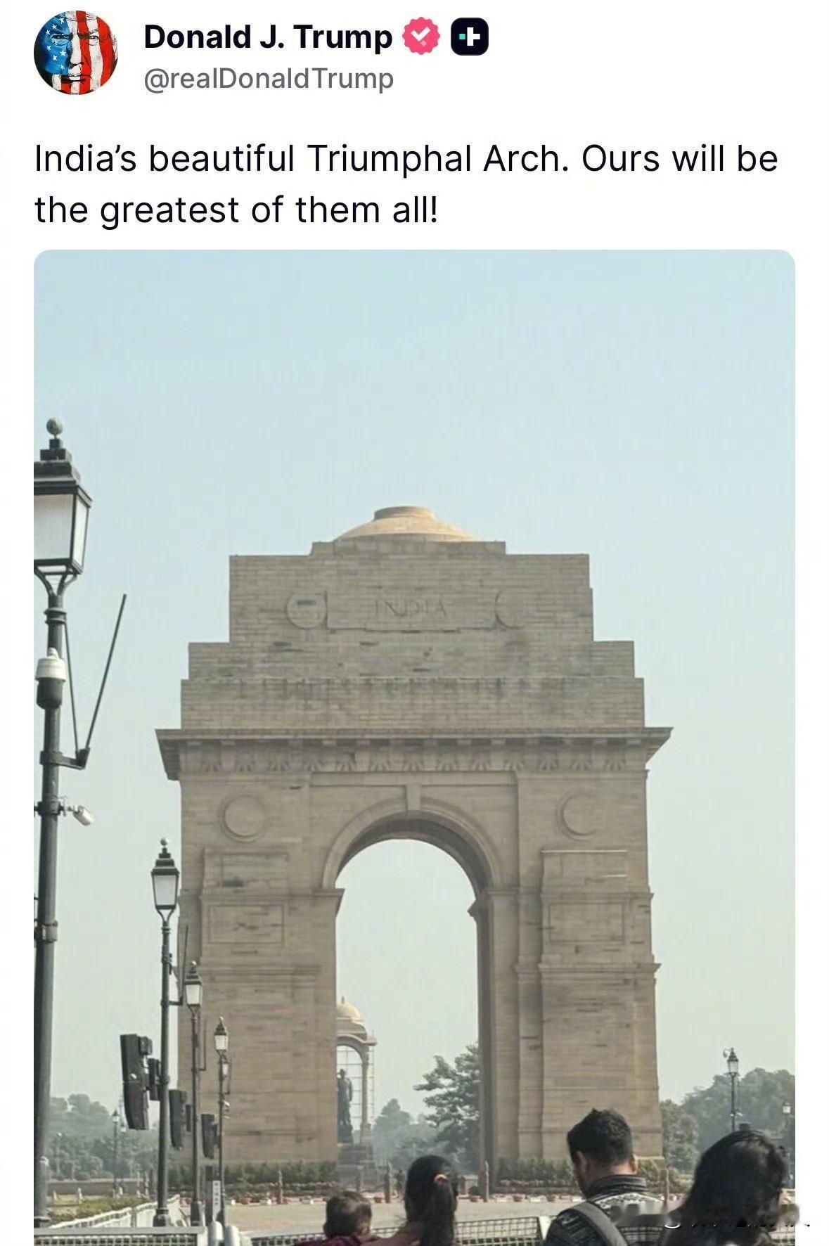 有点意思！[鼓掌]
特朗普发帖:印度都有个美丽的凯旋门，我们将来一定要有一个最大