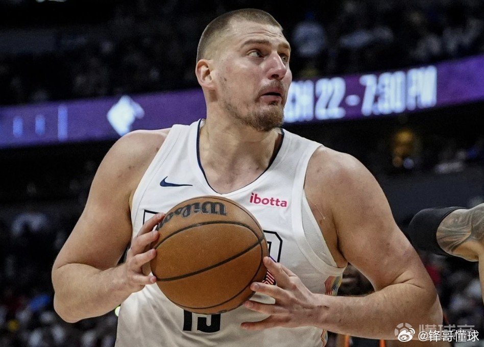 约基奇nba常规赛 掘金主帅：约基奇就是世界上最好的球员，看他打球真的很享受。北