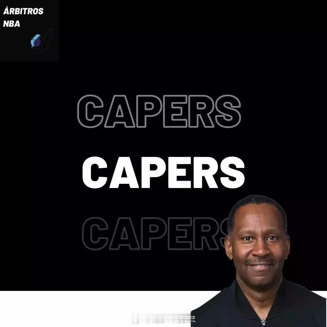 明天抢七大战裁判阵容👇🏽【主裁：James Capers】联盟资历最深的裁判