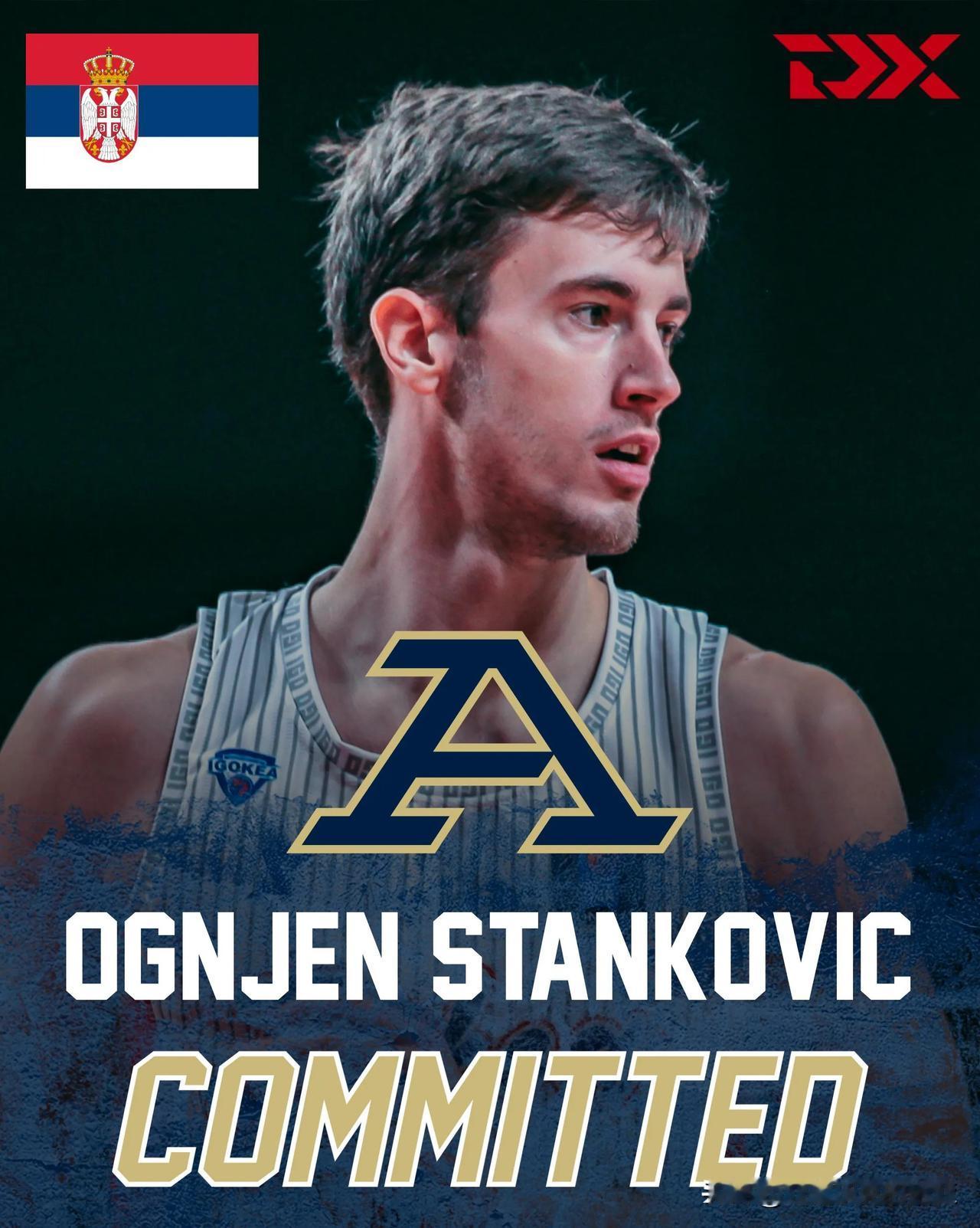 塞尔维亚侧翼Ognjen Stankovic宣布承诺NCAA男篮 阿克伦大学与主